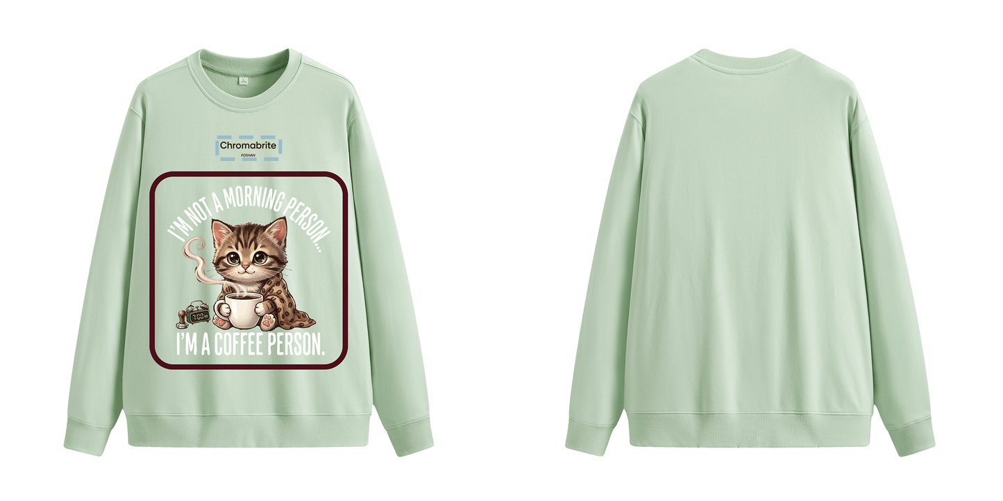 Funny Cat Coffee Graphic Crewneck Sweatshirt – “I’m Not A Morning Person, I’m A Coffee Person” Oversized Pullover ChromaBrite Clothing