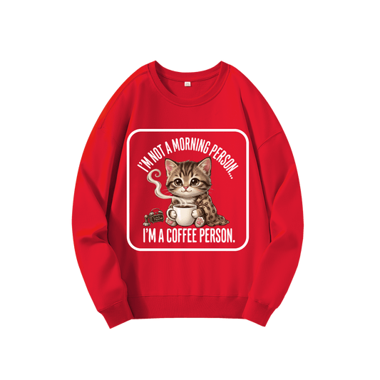 ChromaBrite "I‘M NOT A MORNING PERSON" 330GSM Ultra-Heavyweight Sweatshirts
