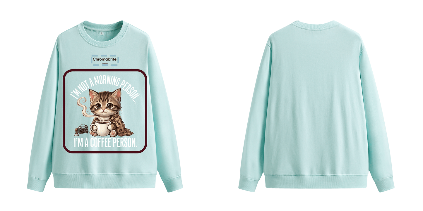 Funny Cat Coffee Graphic Crewneck Sweatshirt – “I’m Not A Morning Person, I’m A Coffee Person” Oversized Pullover ChromaBrite Clothing