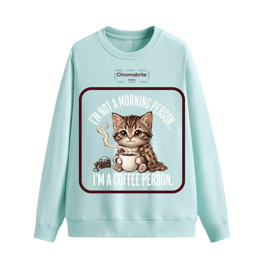 Funny Cat Coffee Graphic Crewneck Sweatshirt – “I’m Not A Morning Person, I’m A Coffee Person” Oversized Pullover