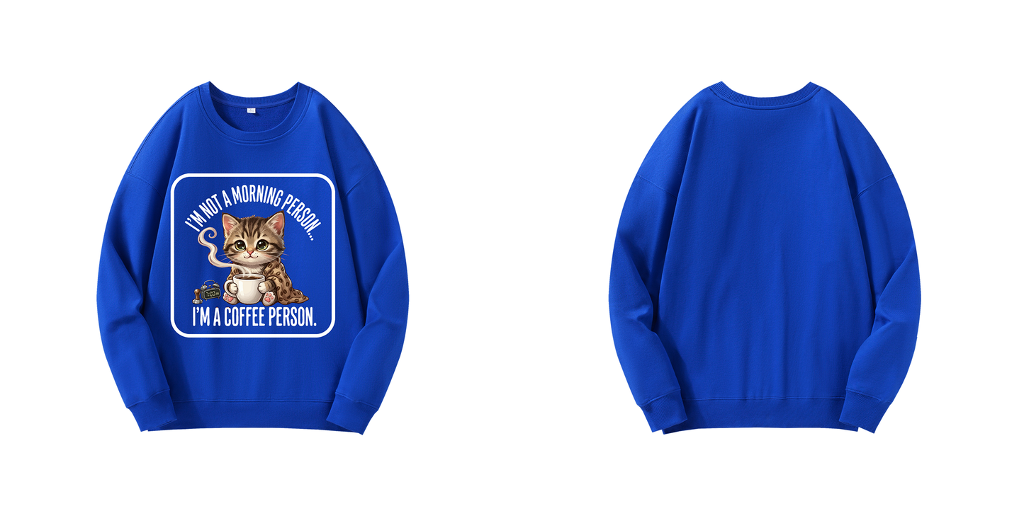 ChromaBrite "I‘M NOT A MORNING PERSON" 330GSM Ultra-Heavyweight Sweatshirts ChromaBrite Clothing