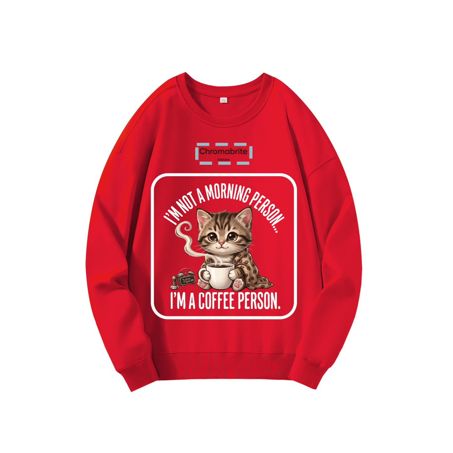 Funny Cat Coffee Graphic Crewneck Sweatshirt – “I’m Not A Morning Person, I’m A Coffee Person” Oversized Pullover ChromaBrite Clothing
