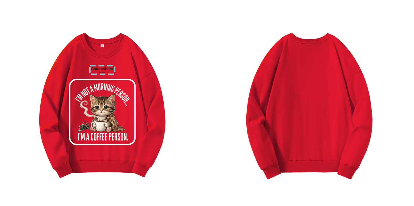 Funny Cat Coffee Graphic Crewneck Sweatshirt – “I’m Not A Morning Person, I’m A Coffee Person” Oversized Pullover ChromaBrite Clothing