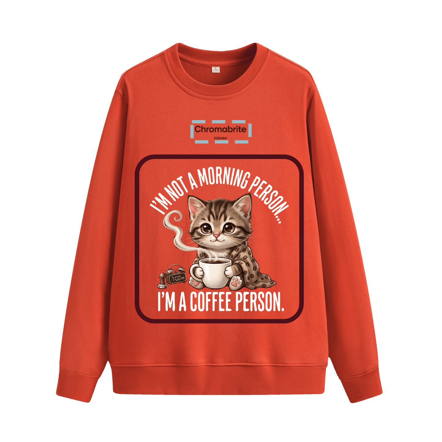 Funny Cat Coffee Graphic Crewneck Sweatshirt – “I’m Not A Morning Person, I’m A Coffee Person” Oversized Pullover ChromaBrite Clothing