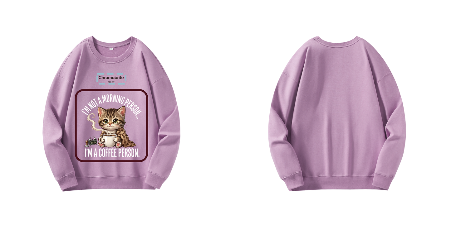 Funny Cat Coffee Graphic Crewneck Sweatshirt – “I’m Not A Morning Person, I’m A Coffee Person” Oversized Pullover ChromaBrite Clothing