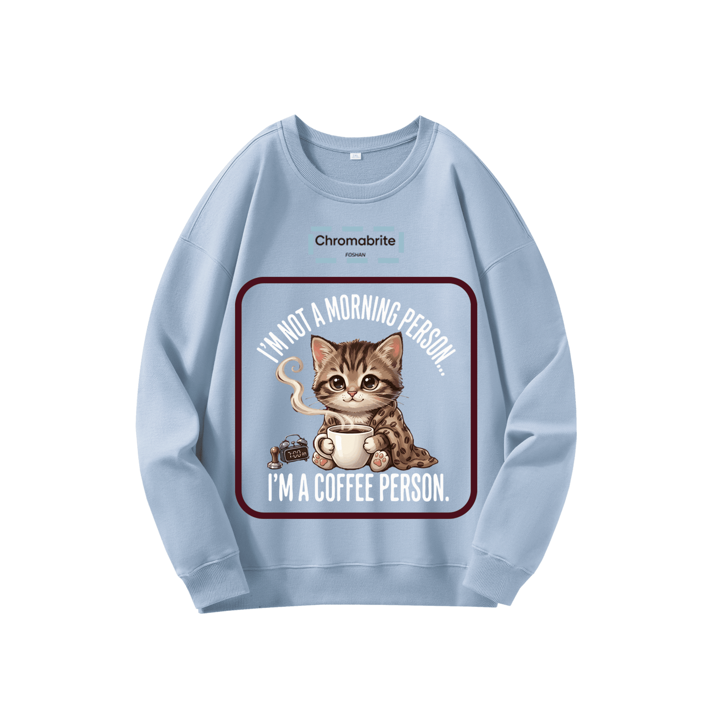 Funny Cat Coffee Graphic Crewneck Sweatshirt – “I’m Not A Morning Person, I’m A Coffee Person” Oversized Pullover ChromaBrite Clothing