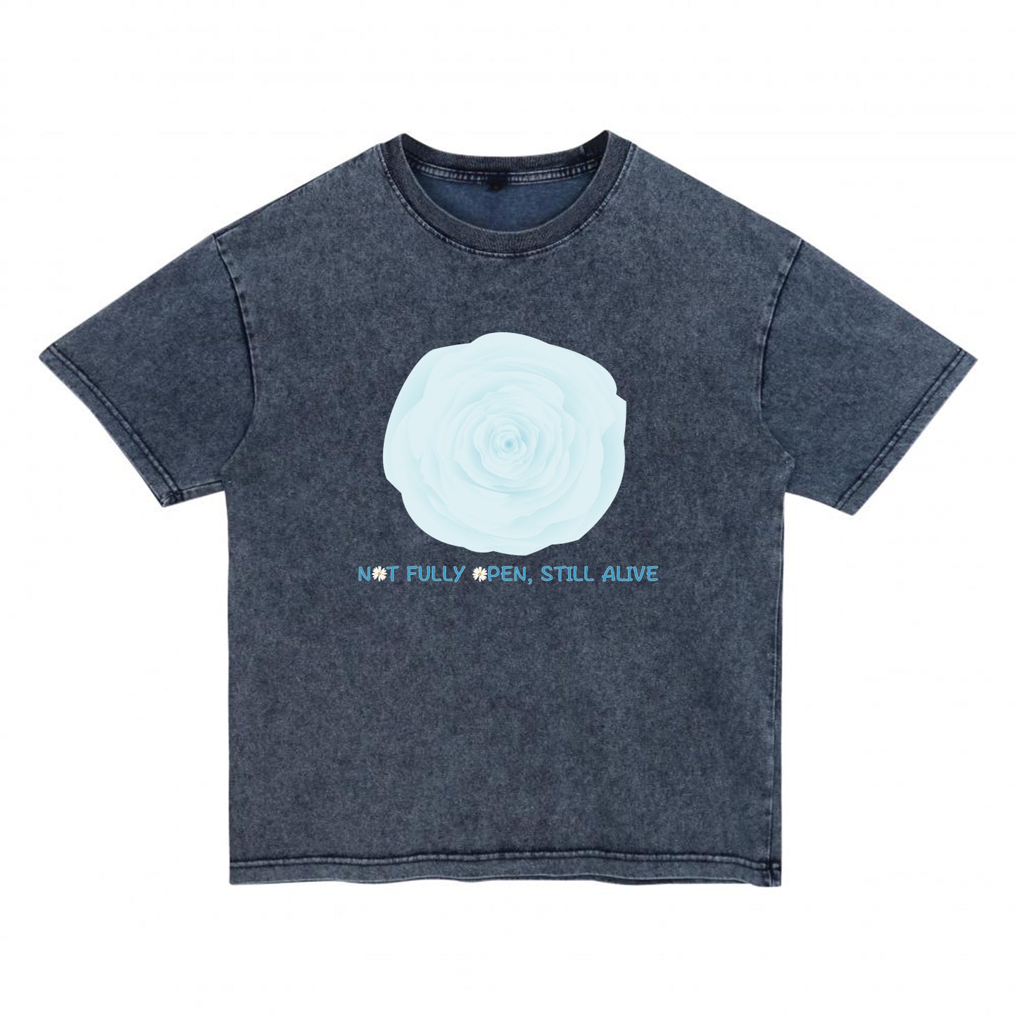Front view of blue t恤 featuring NOT FULLY OPEN STILL ALIVE Denim Washed Tee