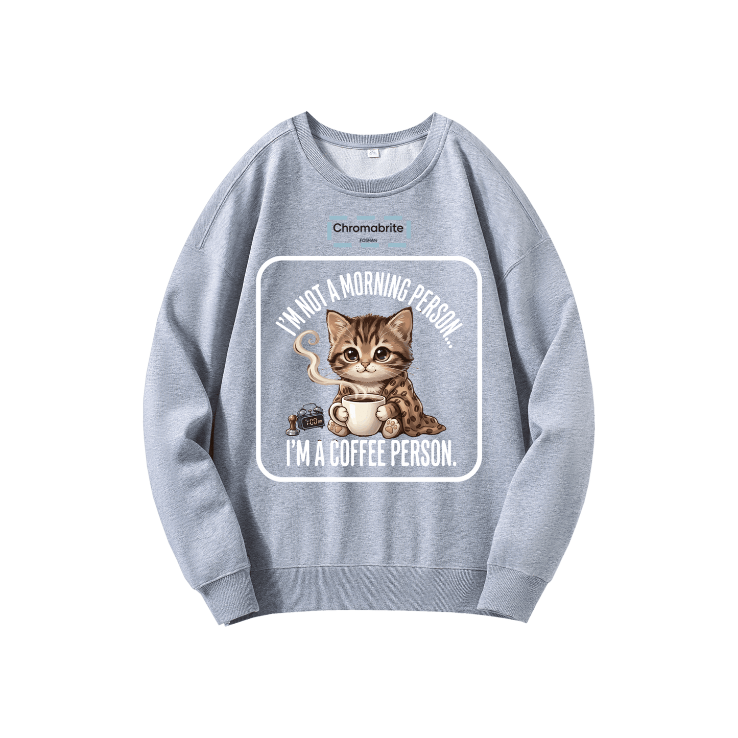 Funny Cat Coffee Graphic Crewneck Sweatshirt – “I’m Not A Morning Person, I’m A Coffee Person” Oversized Pullover ChromaBrite Clothing