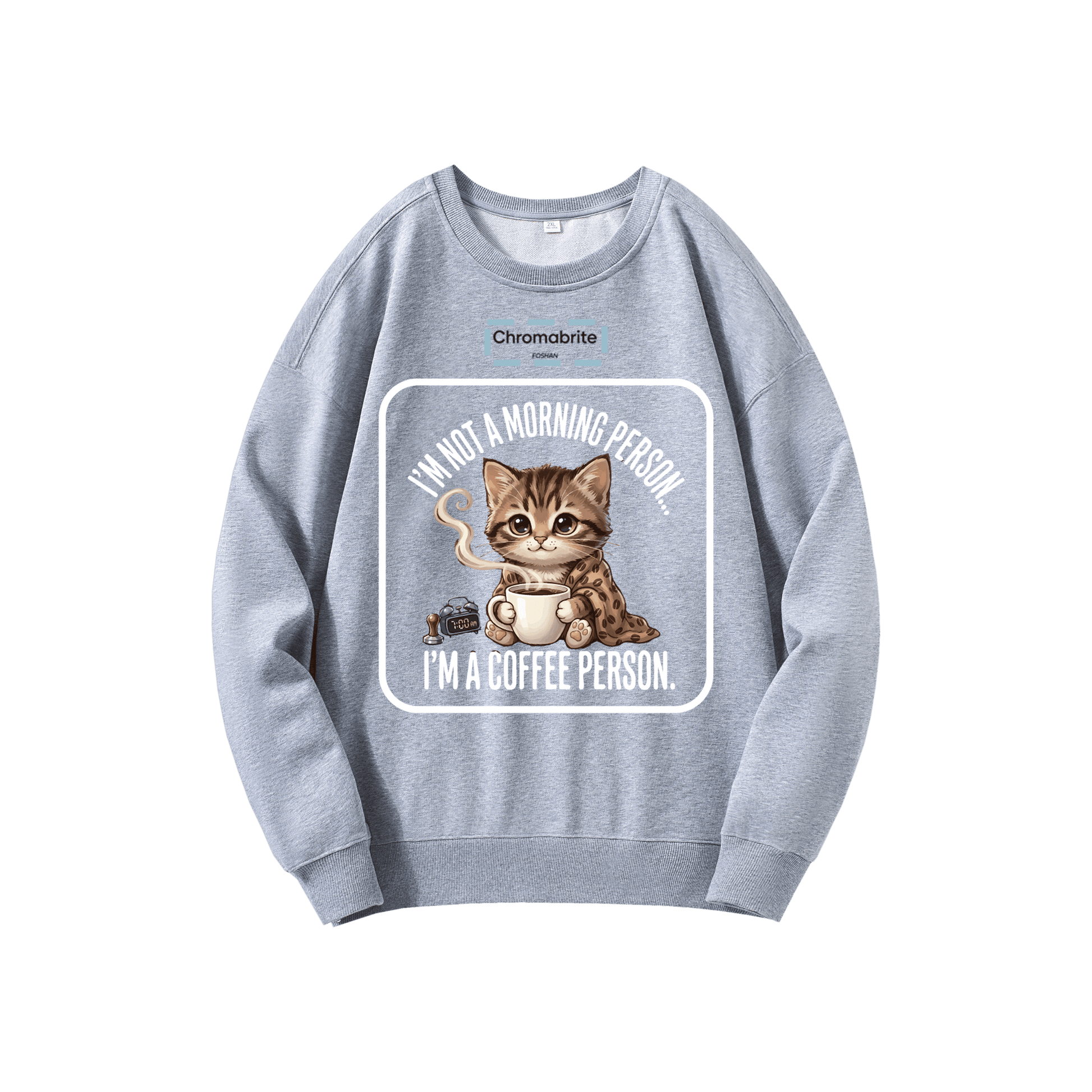 Funny Cat Coffee Graphic Crewneck Sweatshirt – “I’m Not A Morning Person, I’m A Coffee Person” Oversized Pullover ChromaBrite Clothing
