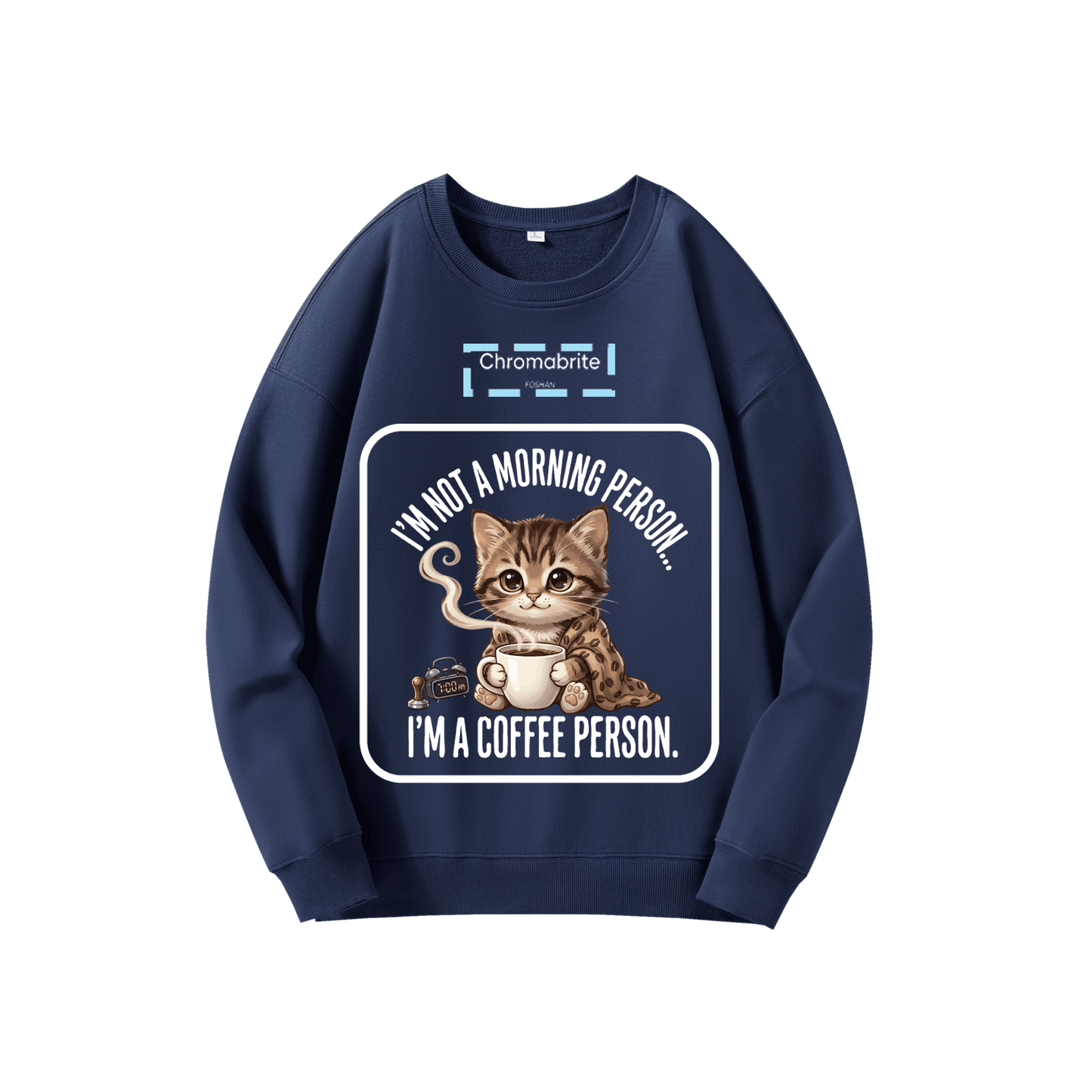 Funny Cat Coffee Graphic Crewneck Sweatshirt – “I’m Not A Morning Person, I’m A Coffee Person” Oversized Pullover ChromaBrite Clothing
