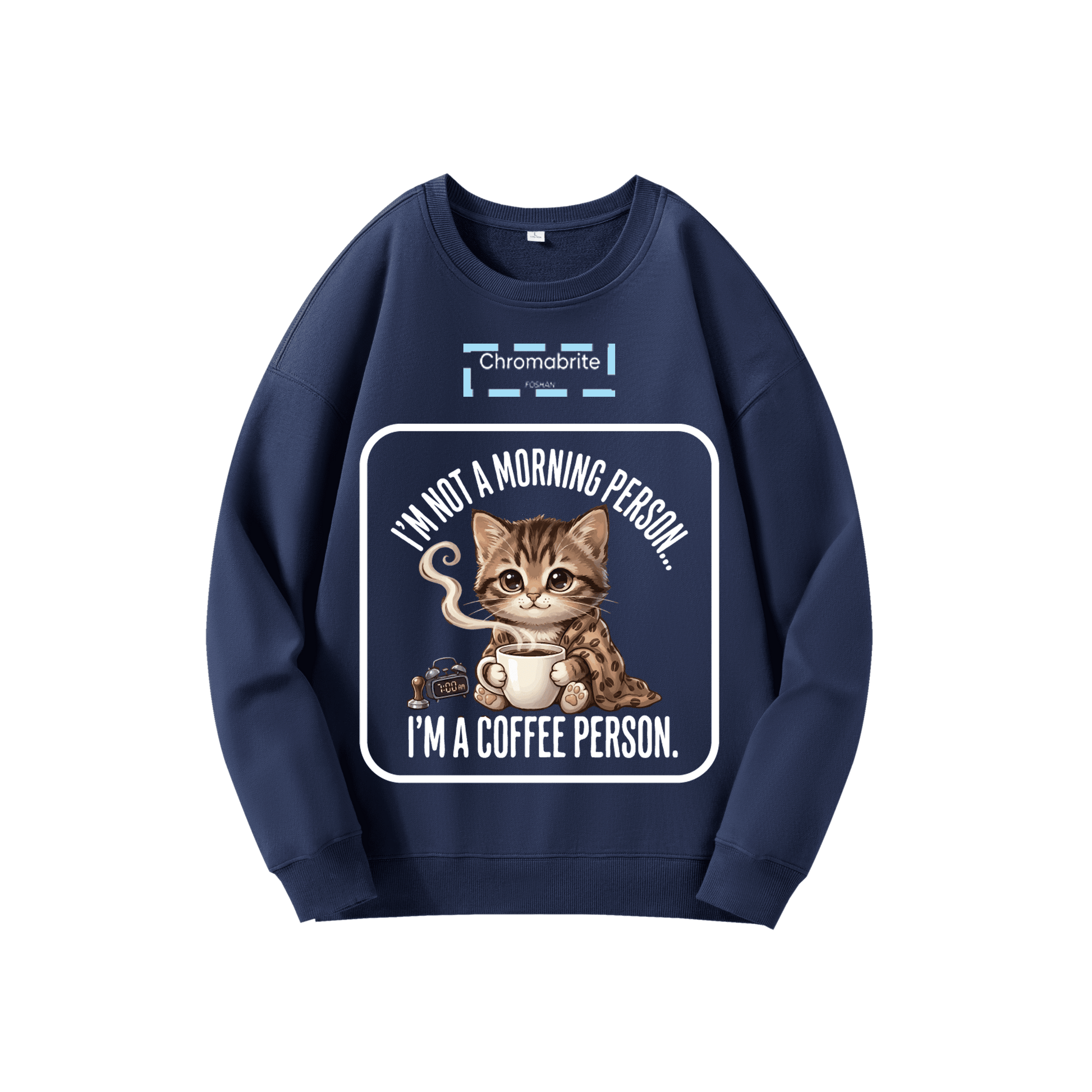 Funny Cat Coffee Graphic Crewneck Sweatshirt – “I’m Not A Morning Person, I’m A Coffee Person” Oversized Pullover ChromaBrite Clothing